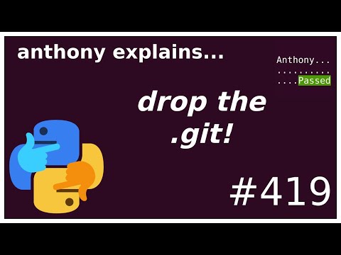 you don't need .git! (beginner) anthony explains #419