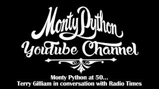 Monty Python at 50 - Terry Gilliam in conversation with Radio Times