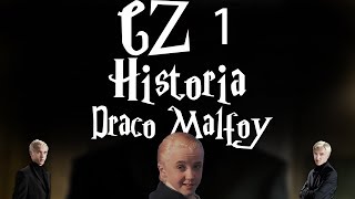 Historia - Draco Malfoy CZ.1 || Harry Potter TAG
