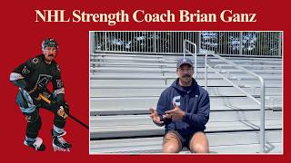 NHL Strength Coach Brian Ganz Talks About His Journey with Hockey & Fitness
