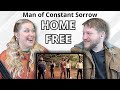 First time hearing home free  man of constant sorrow reaction