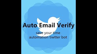 Auto Verify Email Automatically Get Email Code When Login Twitter #twitterbot #tweetattackspro