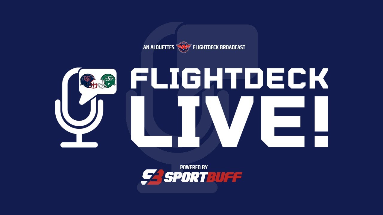 Flightdeck LIVE!: Alouettes Week 9 vs Roughriders Postgame