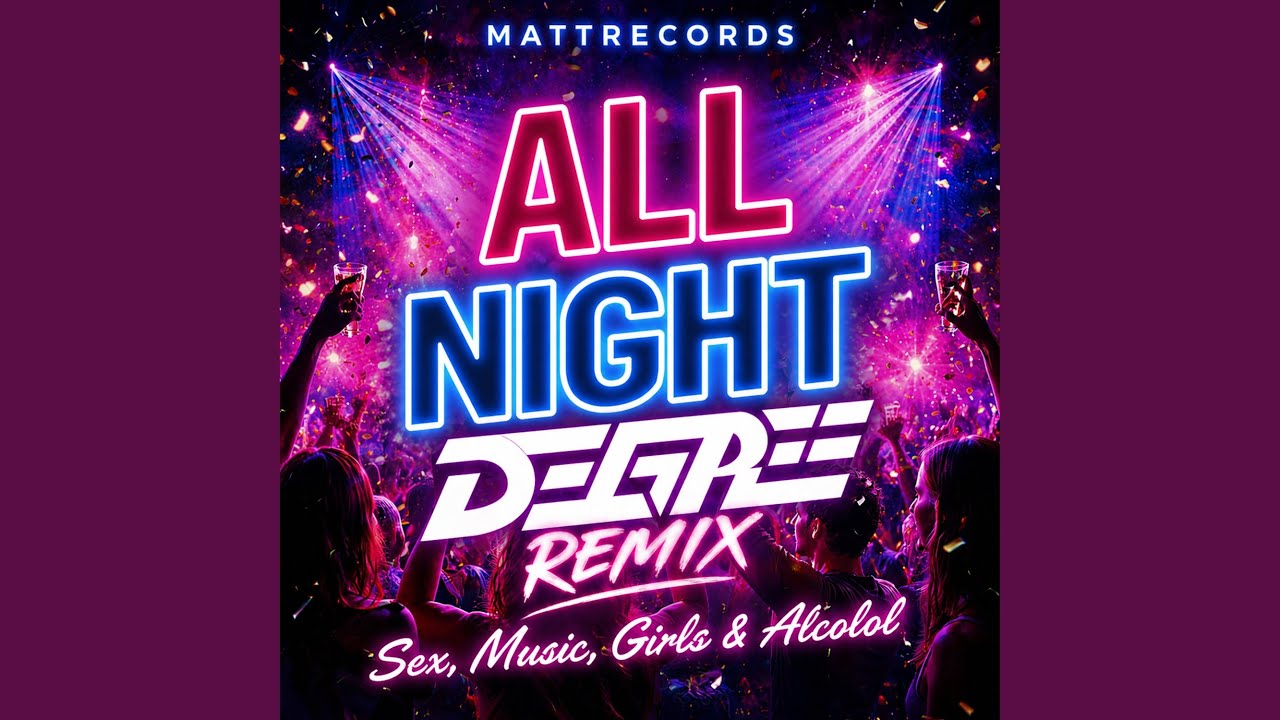 All Night - DEGREE REMIX - YouTube