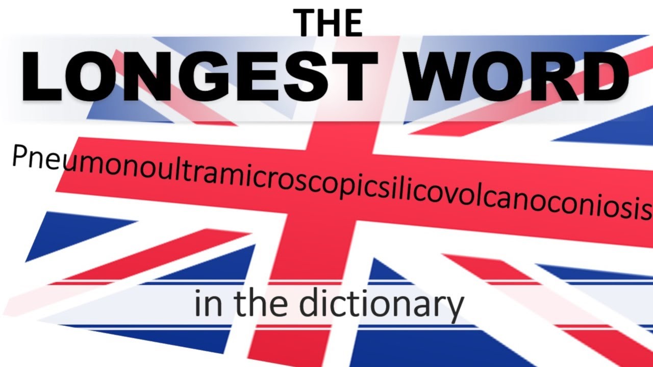 Is Pneumonoultramicroscopicsilicovolcanoconiosis the longest word in the dictionary?