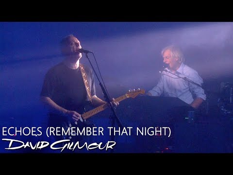 David Gilmour - Echoes (Remember That Night)