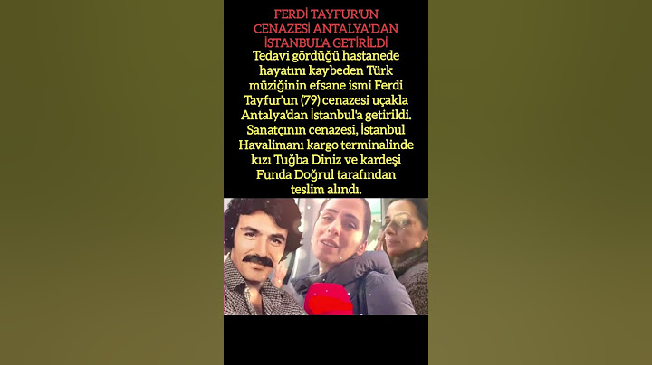 FERDİ TAYFUR'UN CENAZESİ ANTALYA'DAN İSTANBUL'A GETİRİLDİ