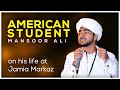 American student mansoor ali talks about his life in jamia markaz