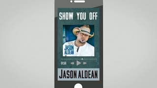 Смотреть клип Jason Aldean - Show You Off (Audio)