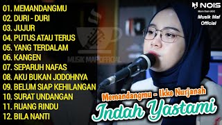 INDAH YASTAMI COVER | MEMANDANGMU - IKKE NURJANAH full album terbaru