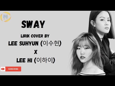 Sway  By Lee Suhyun (이수현) X Lee Hi (이하이) | LIRIK TERJEMAHAN