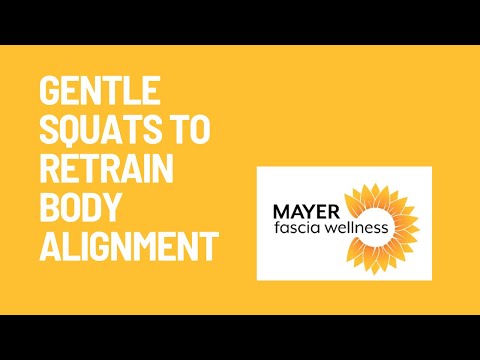 Gentle Squats to Retrain Body Alignment