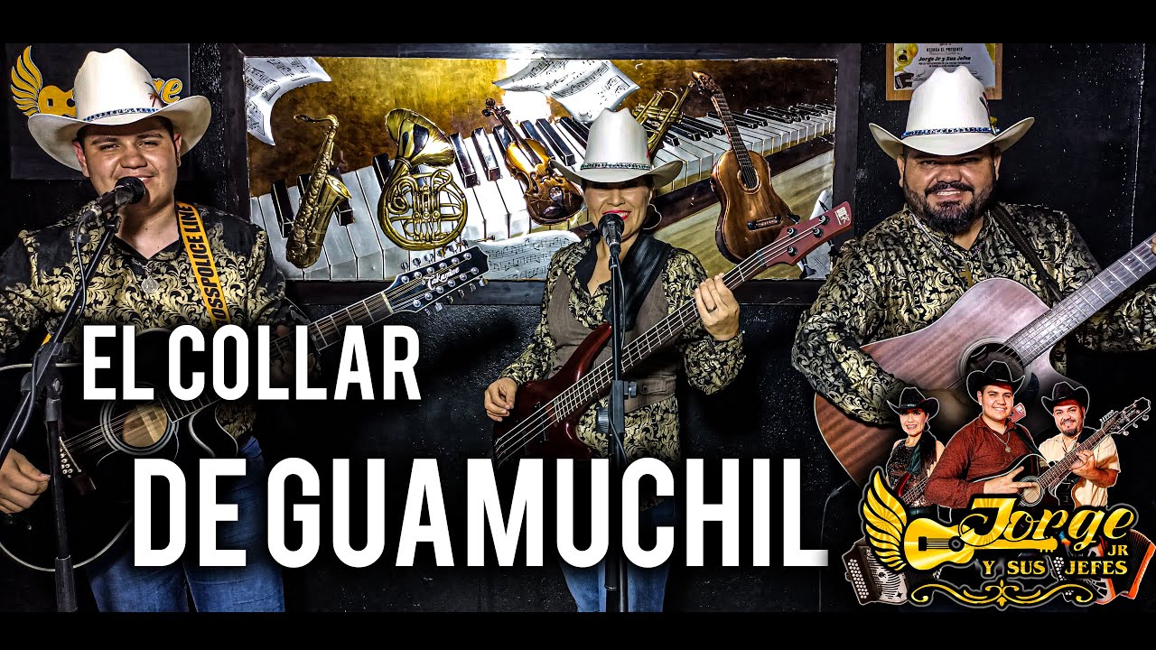 El Collar De Guamuchil🎸🎸🎤🎶🔥💕 - YouTube