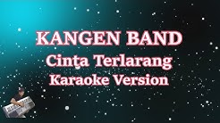 Kangen Band- Cinta Terlarang (Karaoke Lirik Tanpa Vocal)  - Durasi: 3:55. 