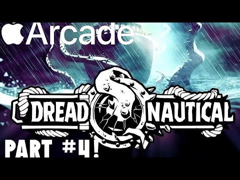 Dread Nautical Part 4
