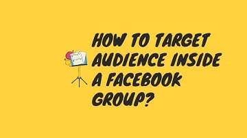 How to target audience inside a Facebook Group?