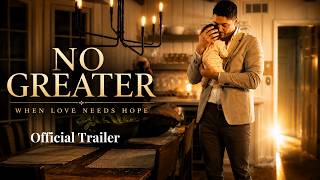 OFFICIAL TRAILER | NO GREATER | Drama, free to watch |#crowntv
