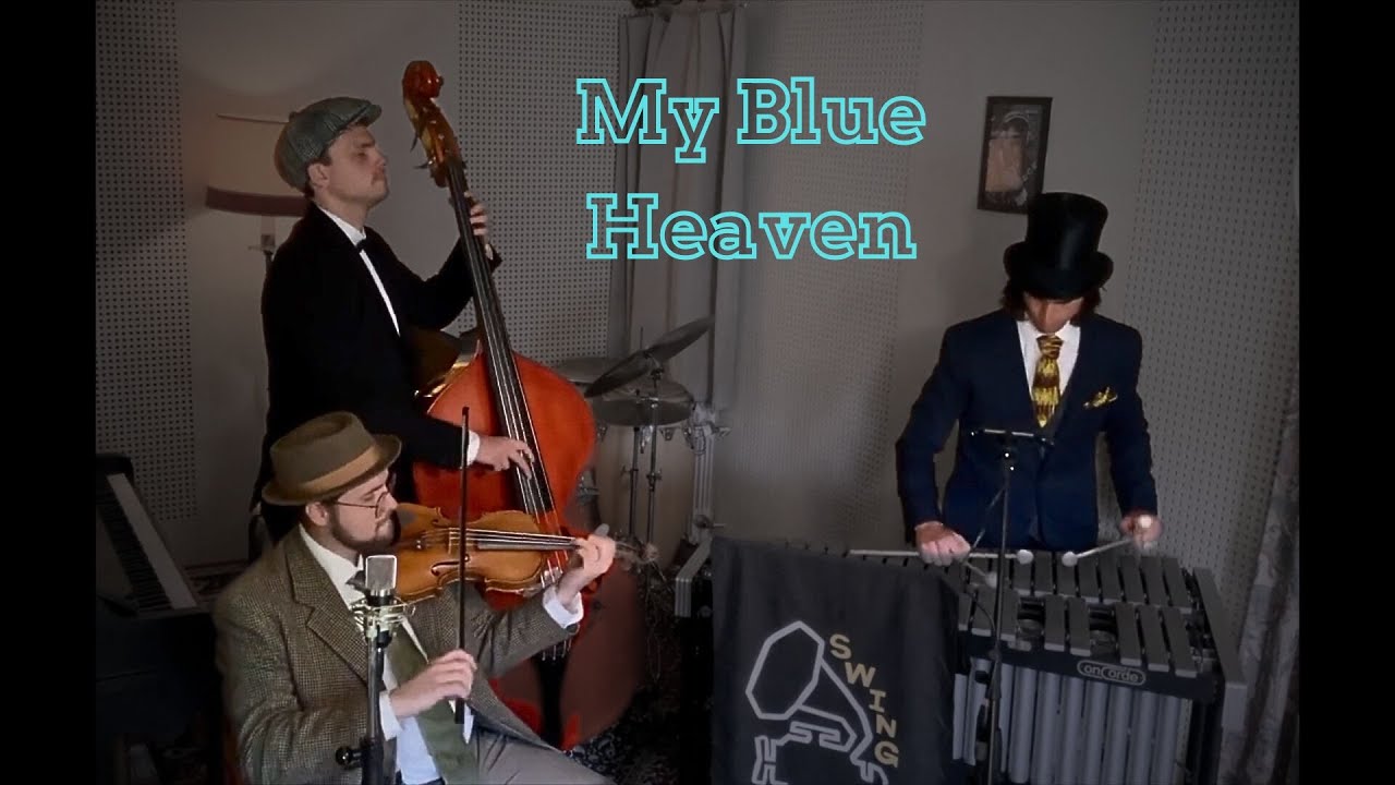 My Blue Heaven - SWING ENGINE SWEET TRIO - YouTube
