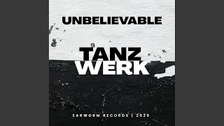 Unbelievable (Tomas Tanz Version)