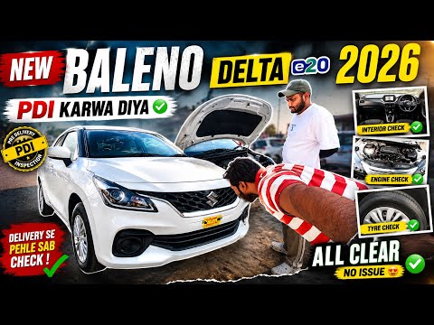     🚗 New Baleno Delta E20 2026 Ka PDI Karwa Diya❤️😍