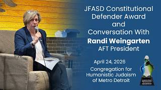 AFT President Randi Weingarten Receives the JFASD Constitutional Defender Award - April 26, 2026