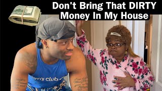 Don’t Bring That Dirty Money In My House ​@lynxdaddy 