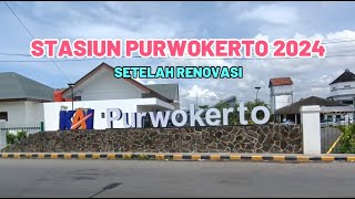 Wajah Baru Stasiun Purwokerto