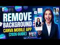 How to Remove Background in Canva Mobile App [2026 Full Guide]
