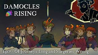 Damocles Rising Ep.9 - Of Journeys Long and Surgeries Wrong | A Homestuck TTRPG | VOFT