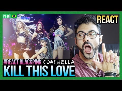 REAGINDO a KILL THIS LOVE (Coachella ) - BlackPink REAGINDO a KILL THIS LOVE (Coachella ) - BlackPink