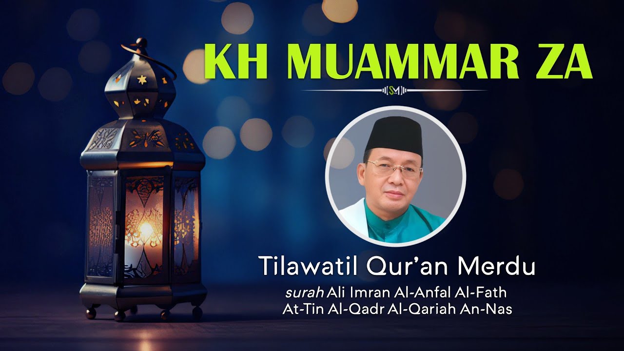 Lantunan Al-Qur'an Merdu KH Muammar ZA 💕Temani Akhir Pekan Tenangkan Hati & Pikiran