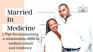 5 TIPS FOR HAVING A SUCCESSFUL RELATIONSHIP IN MEDICAL SCHOOL