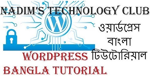 Wordpress tutorials in Bangla Part 01   Intro And Installation