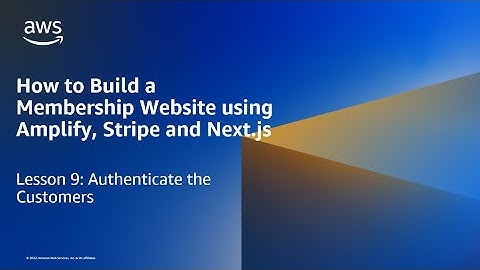 How to Build a Membership Website using Amplify, Stripe and Next.js: Authenticate the Customers