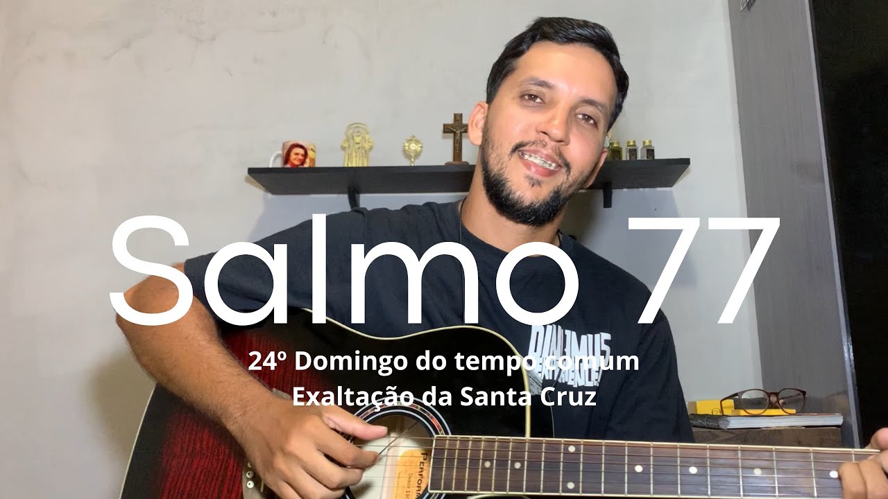 Salmo 77 | “Das obras do Senhor, ó meu povo, não te esqueças!”  