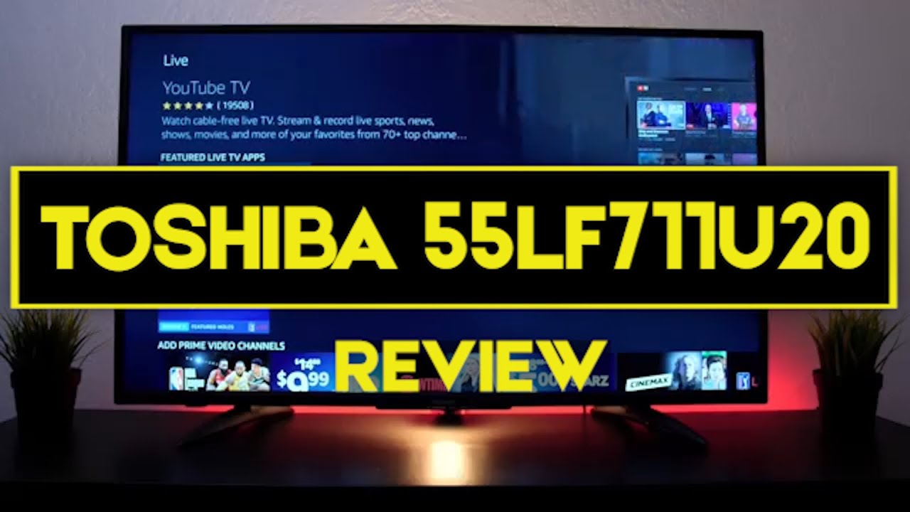  Toshiba 55LF711U20 Smart 4K UHD de 55 pulgadas con Dolby Vision  TV - Fire TV Edition : Dispositivos  y Accesorios