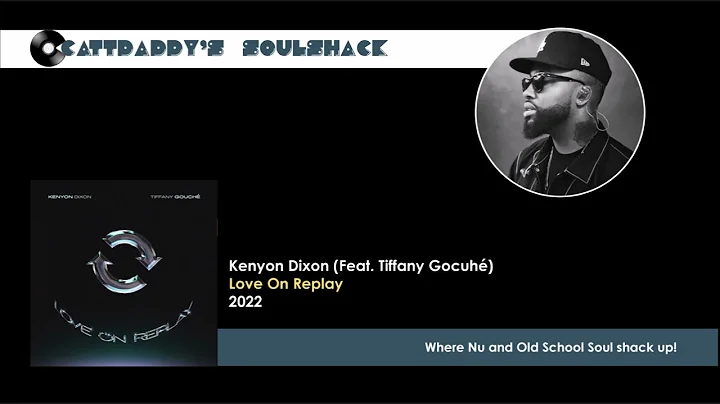 Kenyon Dixon (Feat. Tiifany Gouch)- Love On Replay (2022)