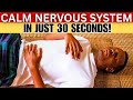 How to Reset Your Nervous System in 30 Seconds