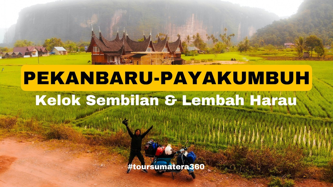 Pekanbaru - Payakumbuh via Kelok Sembilan dan Lembah Harau | Solo Touring Vespa Keliling Sumatera