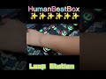 (Loop Station) HumanBeatBox 小学生が使ってみた結果…✨✨✨✨