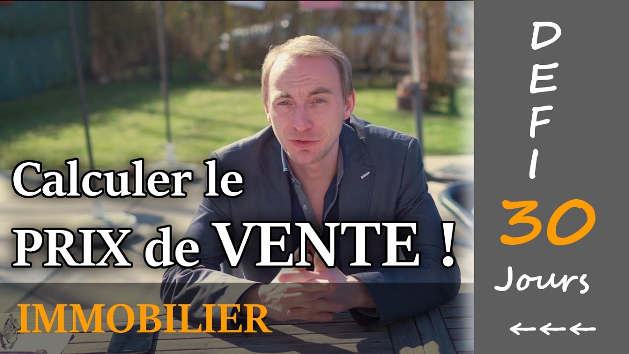 💰 Calculer le PRIX de Vente d'un Bien IMMOBILIER (27/30)