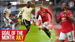 Goal of the Month | Martial, Rashford, Fernandes & Pogba | July 2020