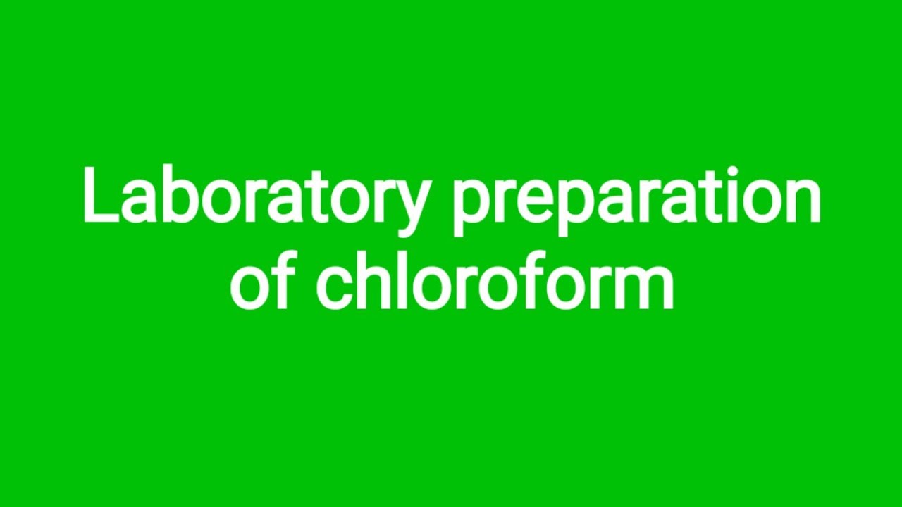 Laboratory preparation of chloroform and important reaction of it