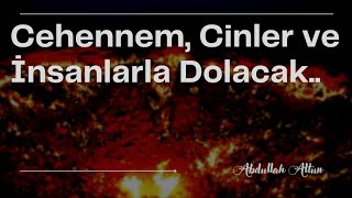 Andolsun Cehennem Cinler Ve İnsanlarla Dolacak -Secde 1214- Abdullah Altun