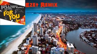 Dzeko  Torres Maestro Harrell  For You feat Delora ezet Remix