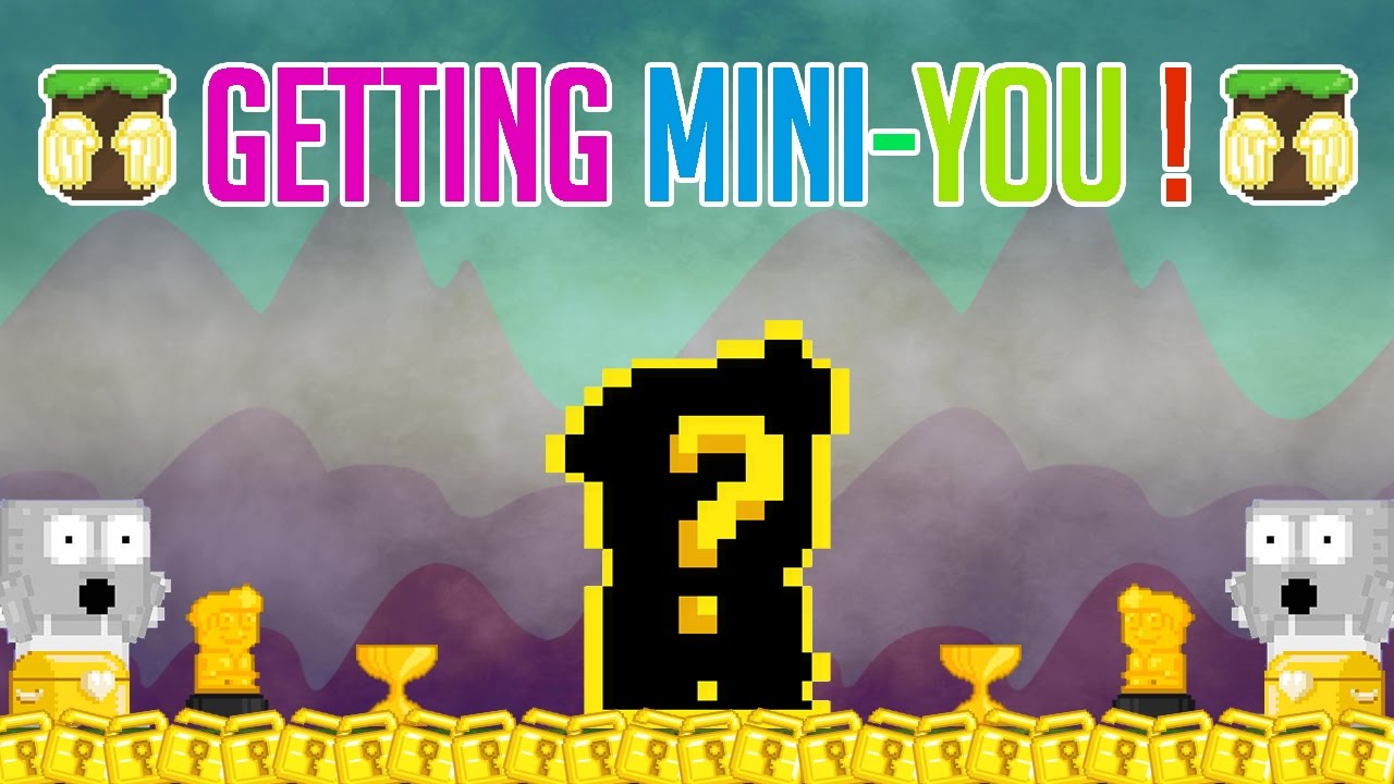 Growtopia Getting MiniYou ! YouTube