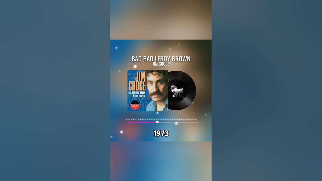 Bad Bad Leroy Brown II Jim Croce
