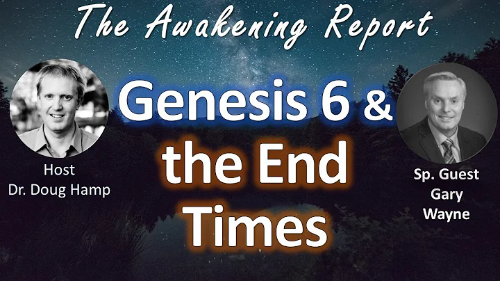 Genesis 6 and the End Times | Dr. Douglas Hamp & G...