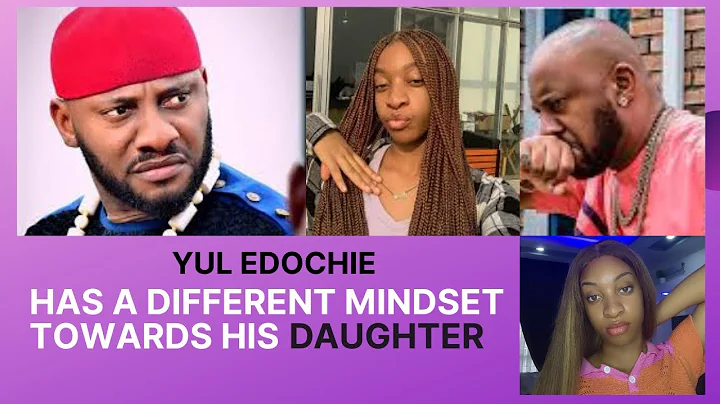 Yul Edochie has a different mindset towards his daughter (Danielle)