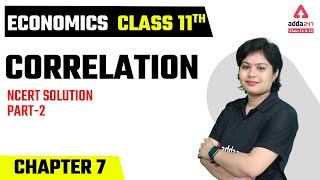 Class 11 Statistics Chapter 7 | Correlation | NCERT Solution Part #2